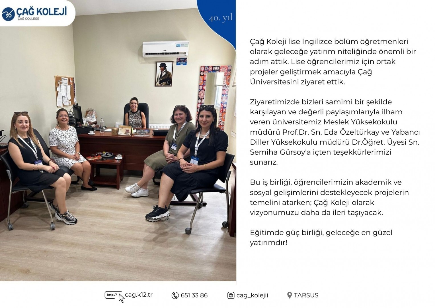 Lise öğrencilerimiz için ortak projeler geliştirmek amacıyla Çağ Üniversitesini ziyaret ettik.